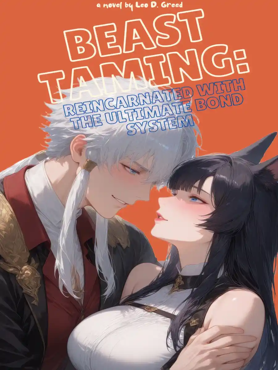 Beast Taming: Reincarnated With The Ultimate Bond System!