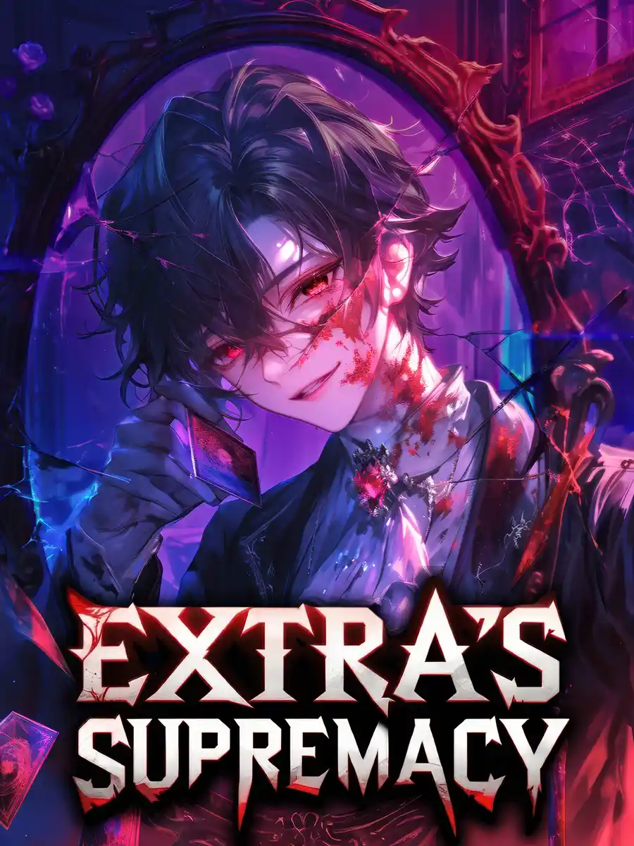 Extra's Supremacy: Rise of the Forgotten Background Character