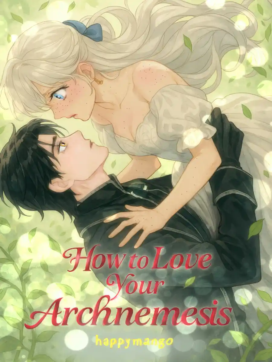How To Love Your Archnemesis [Romance/Drama/Fantasy - Completed]