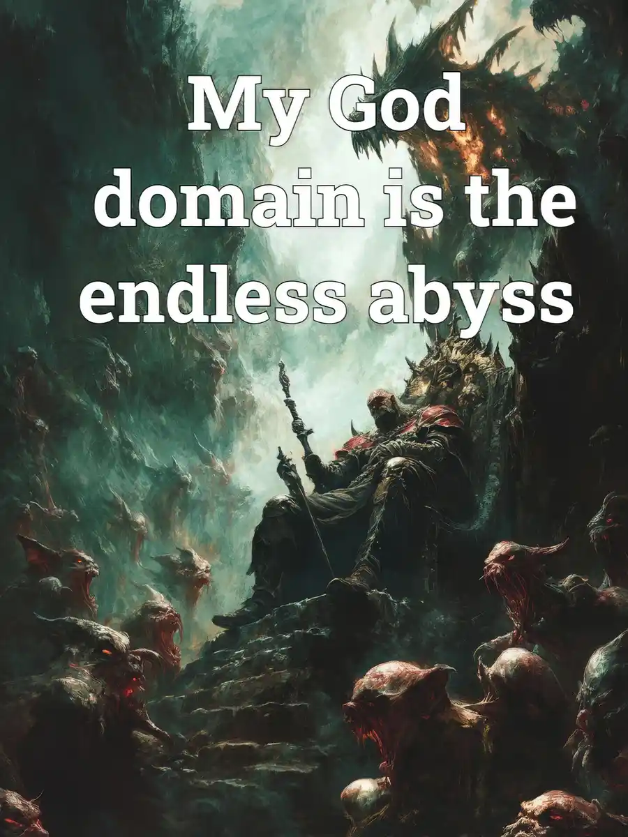 My God domain is the endless abyss
