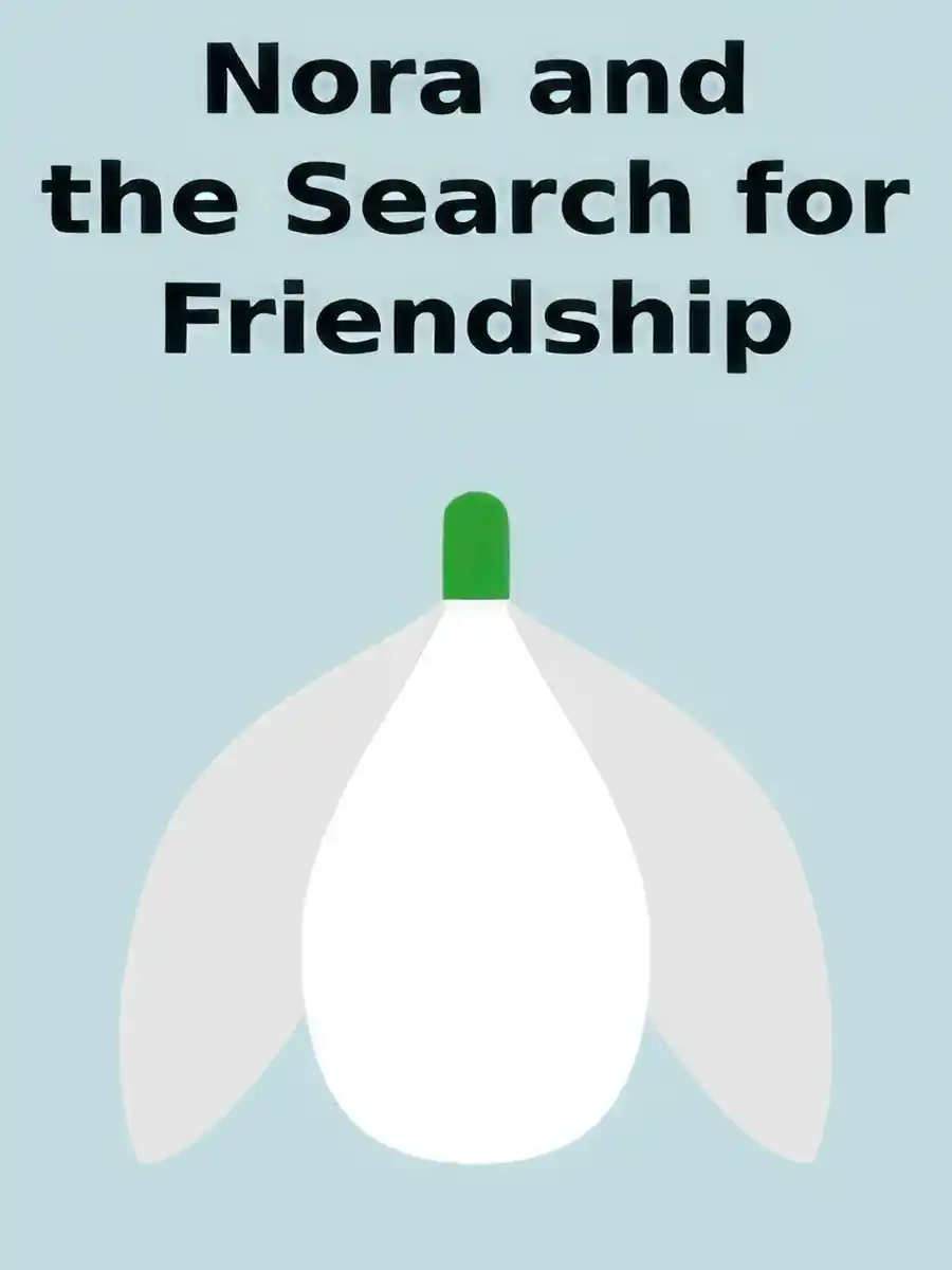 Nora and the Search for Friendship
