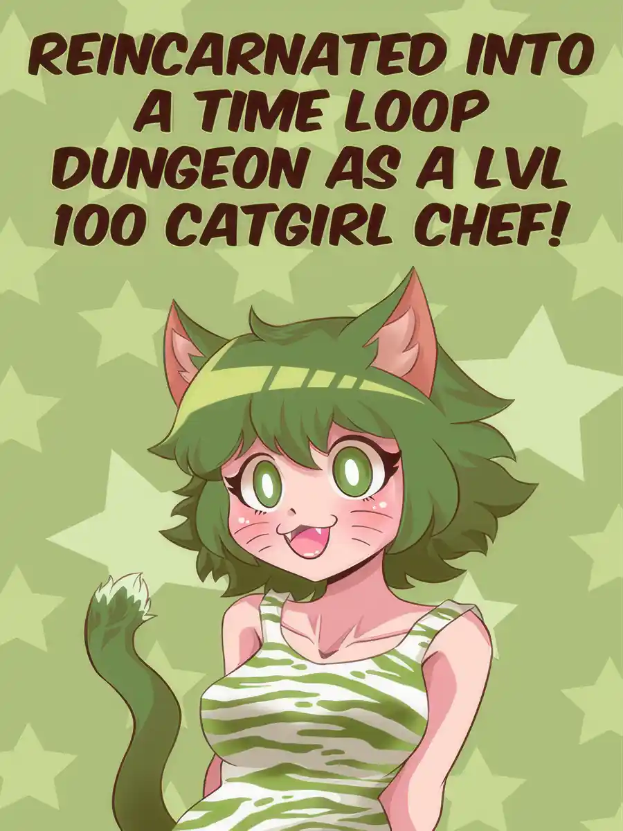 Reincarnated into a Time-Loop Dungeon as a LVL100 Catgirl Chef!