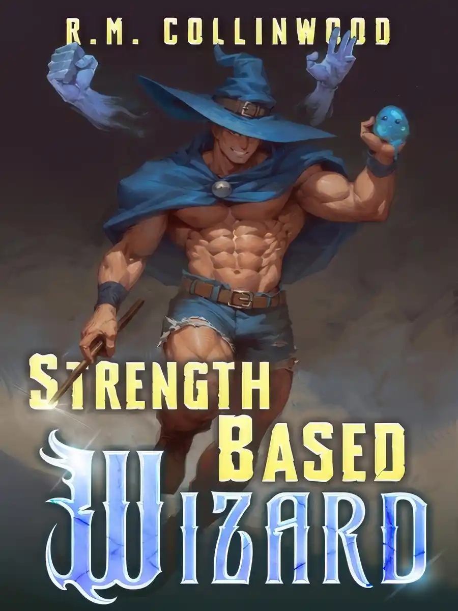 Strength Based Wizard (Book 1 COMPLETE)