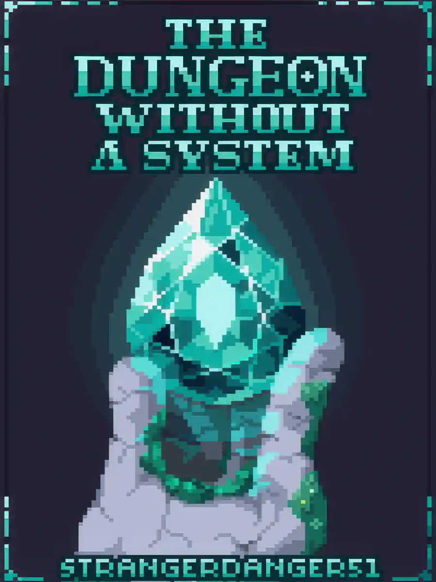 The Dungeon Without a System