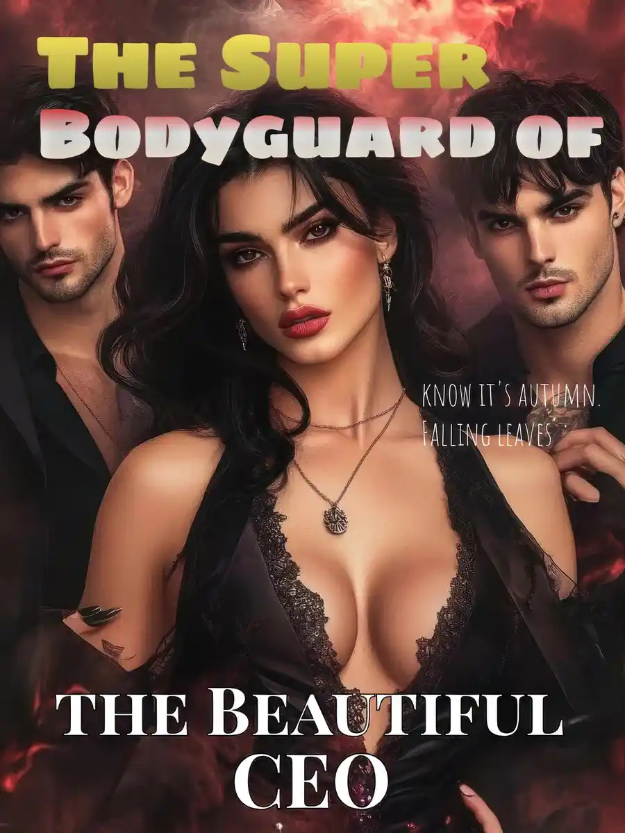 The Super Bodyguard of the Beautiful CEO